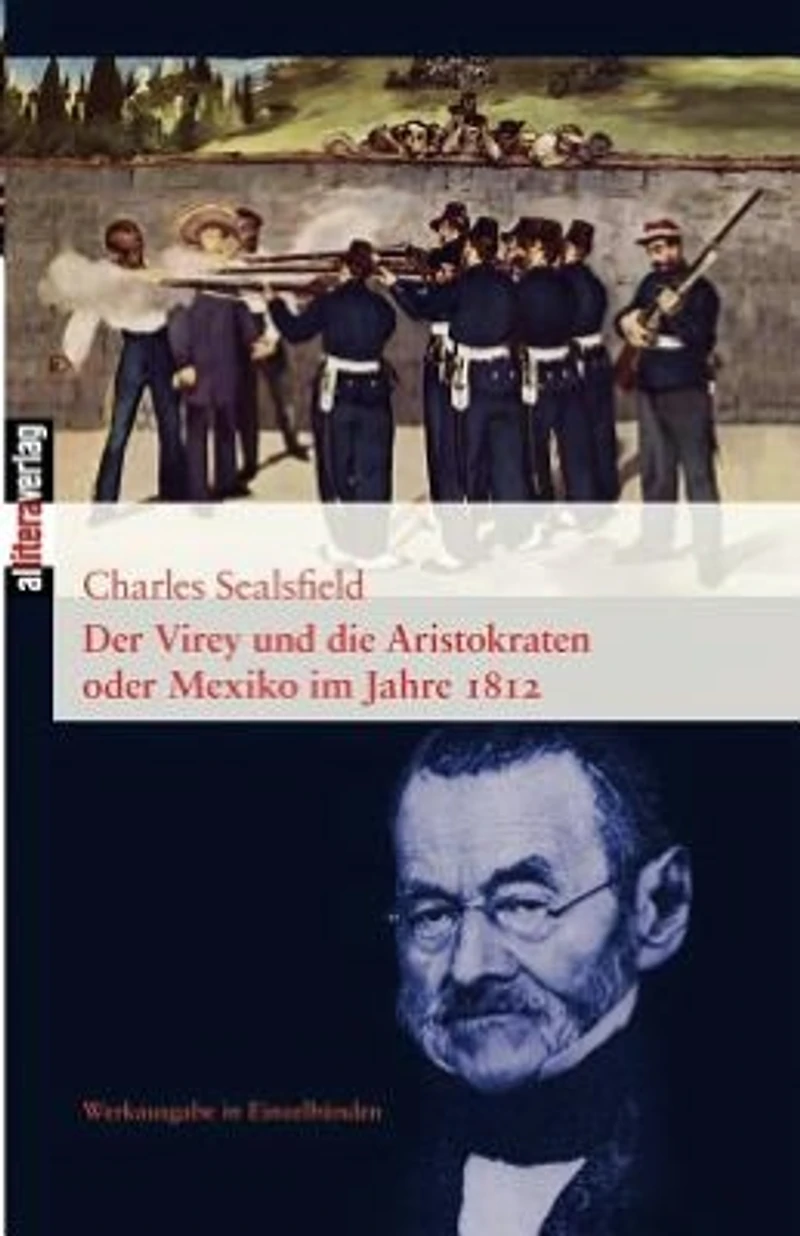 Der Virey und die Aristokraten: oder Mexiko im Jahre 1812