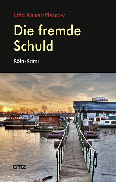 Die fremde Schuld: Köln-Krimi