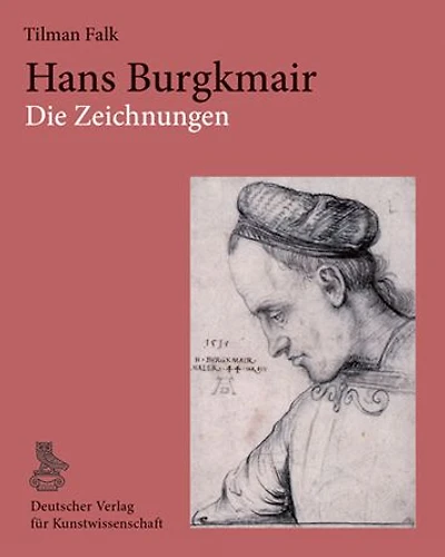 Hans Burgkmair. Die Zeichnungen