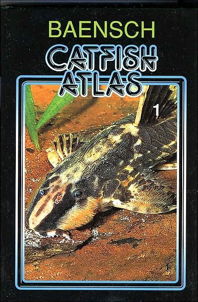 Baensch Catfish Atlas Volume 1