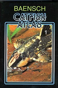 Baensch Catfish Atlas Volume 1