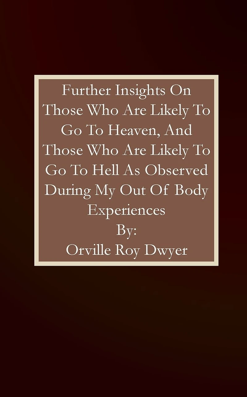 Further Insights As A Result Of My Out Body Experiences