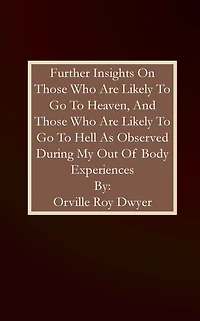 Further Insights As A Result Of My Out Body Experiences