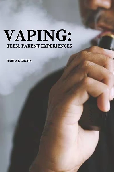 Vaping: TEEN, PARENT EXPERIENCES: Teen, Parent Experiences