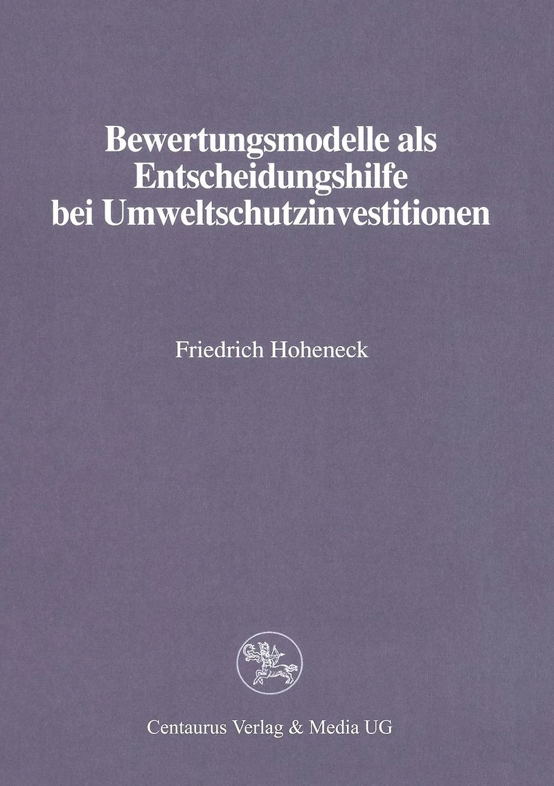 Bewertungsmodelle als Entscheidungshilfe bei Umweltschutzinvestitionen