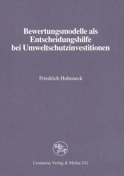 Bewertungsmodelle als Entscheidungshilfe bei Umweltschutzinvestitionen