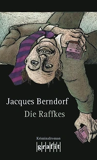 Die Raffkes (Kriminalroman aus der Eifel)