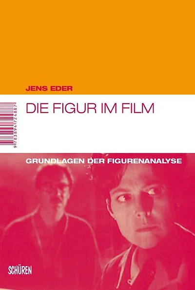 Die Figur im Film: Grundlagen der Figurenanalyse