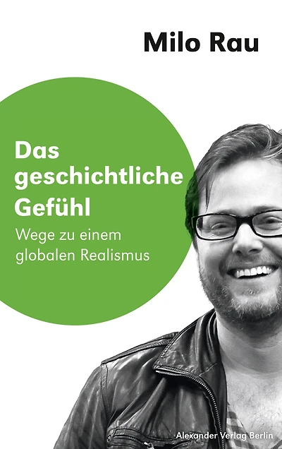 Das geschichtliche Gefühl: Wege zu einem globalen Realismus
