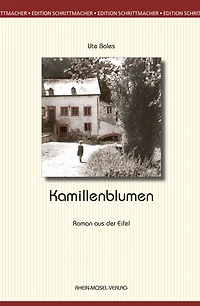 Kamillenblumen: Roman aus der Eifel