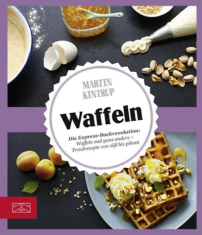 Just delicious - Waffeln: Die Express-Backrevolution: Waffeln mal ganz anders - Trendrezepte von süß bis pikant