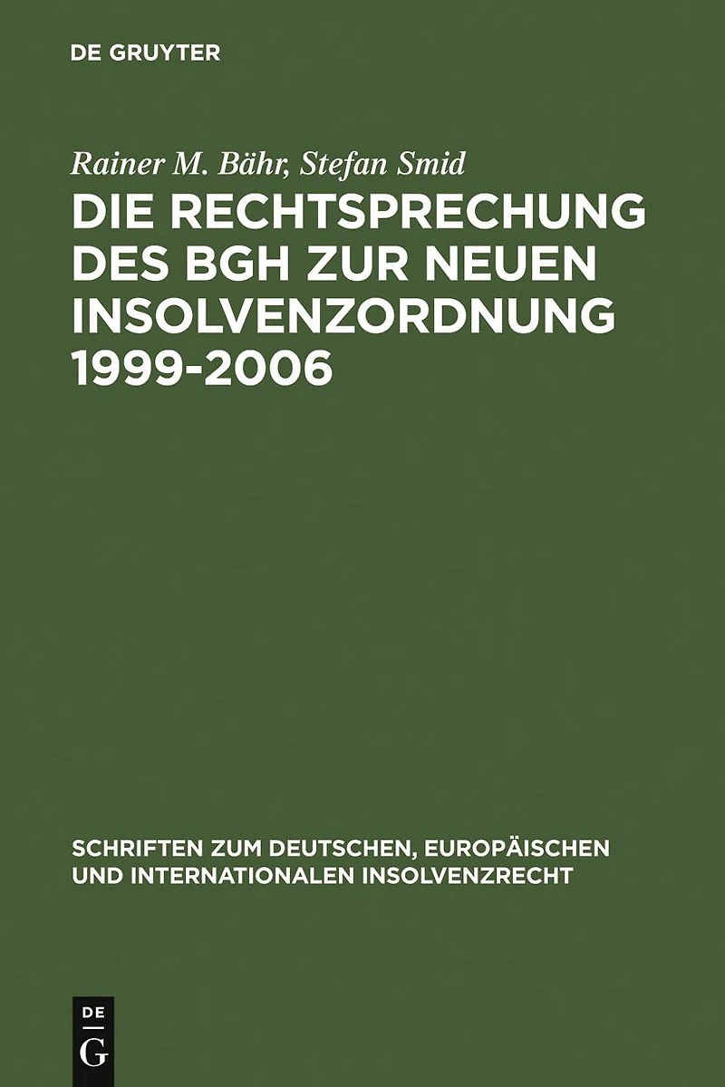 Die Rechtsprechung des BGH zur neuen Insolvenzordnung 1999-2006: Systematische Darstellung