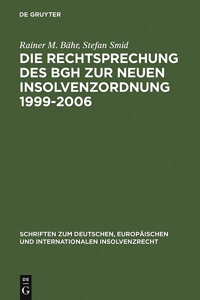 Die Rechtsprechung des BGH zur neuen Insolvenzordnung 1999-2006: Systematische Darstellung