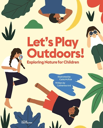Let's Play Outdoors!: Exploring Nature for Children