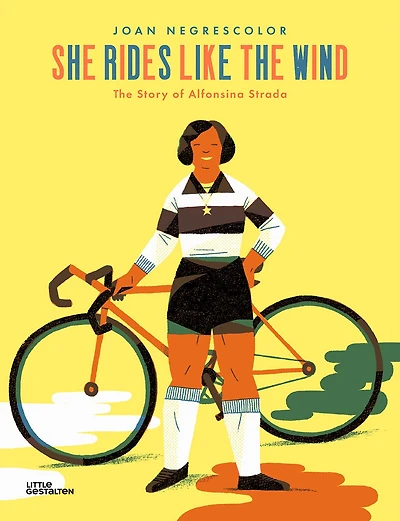 She rides like the Wind: The Story of Alfonsina Strada