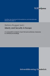 Liberty and Security in Europe: A comparative analysis of pre-trial precautionary measures in criminal proceedings