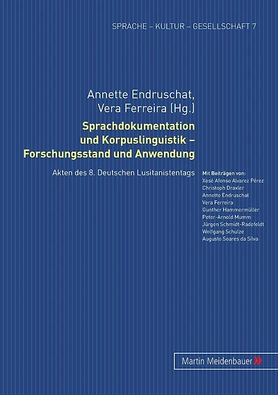 Sprachdokumentation und Korpuslinguistik - Forschungsstand und Anwendung: Akten des 8. Deutschen Lusitanistentags