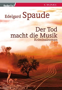 Der Tod macht die Musik: Österreich Krimi