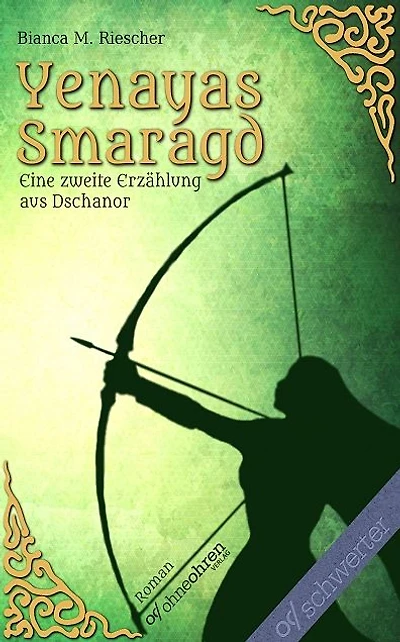Yenayas Smaragd: Eine zweite Erzählung aus Dschanor