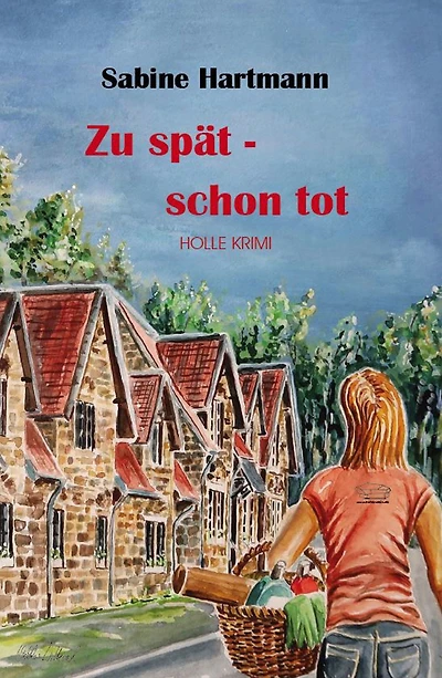 Zu spät schon tot: Holle Krimi