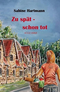 Zu spät schon tot: Holle Krimi