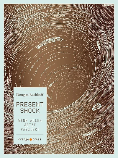 Present Shock: Wenn alles jetzt passiert