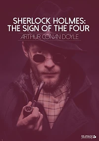 Sherlock Holmes: the Sign of Four