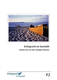 Modul F2: Starten Sie von der richtigen Position: Erfolgs-Kurs für Selbstständige, Freiberufler und Existenzgründer