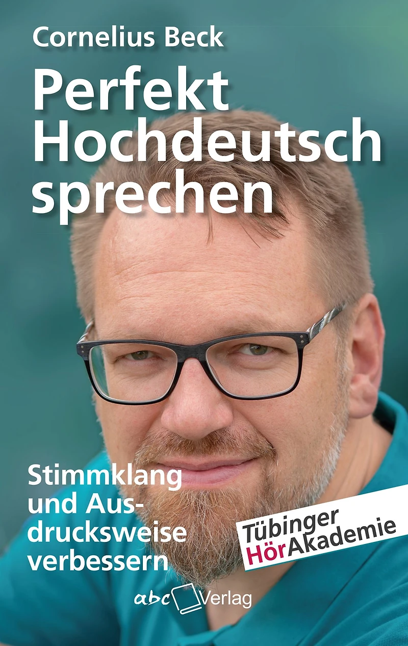 Perfekt Hochdeutsch sprechen: Stimmklang und Ausdrucksweise verbessern