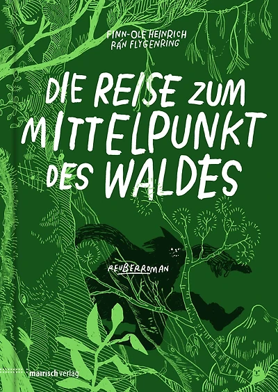 Die Reise zum Mittelpunkt des Waldes: Reuberroman