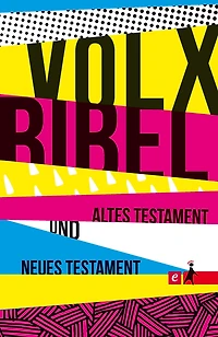 Die Volxbibel - Altes und Neues Testament
