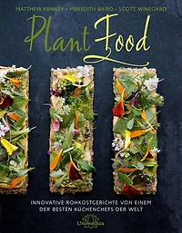 Plant Food: Innovative Rohkostgerichte von einem der besten Küchenchefs der Welt