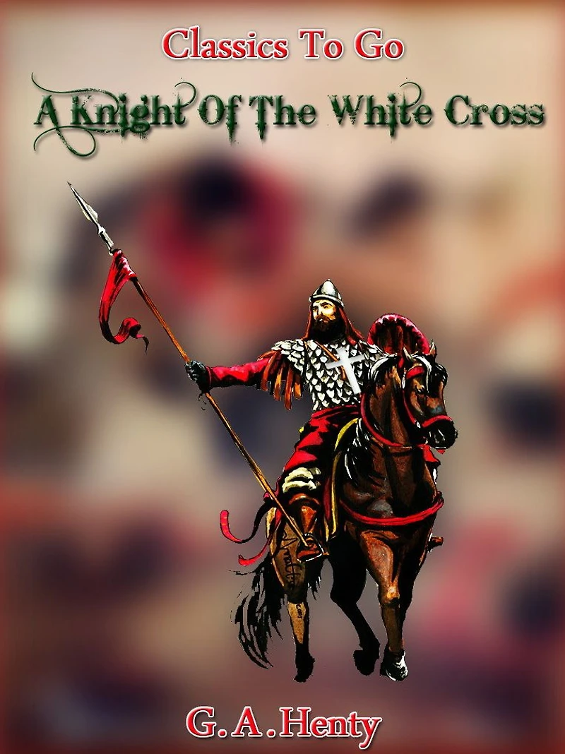 Knight of the White Cross: A Tale Siege Rhodes