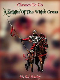 Knight of the White Cross: A Tale Siege Rhodes