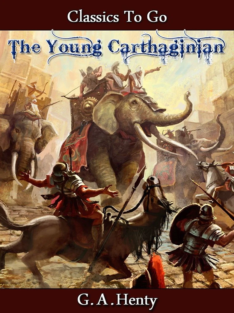 Young Carthaginian: A Story of the Times Hannibal