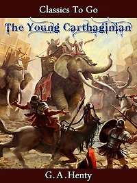 Young Carthaginian: A Story of the Times Hannibal