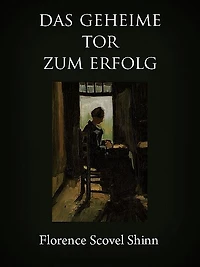 Das geheime Tor zum Erfolg