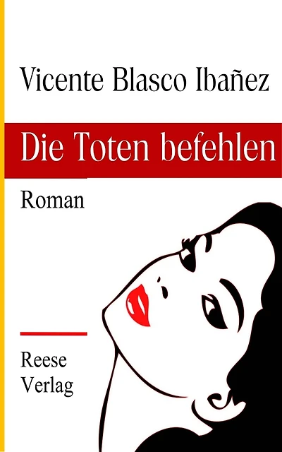 Die Toten befehlen: Roman