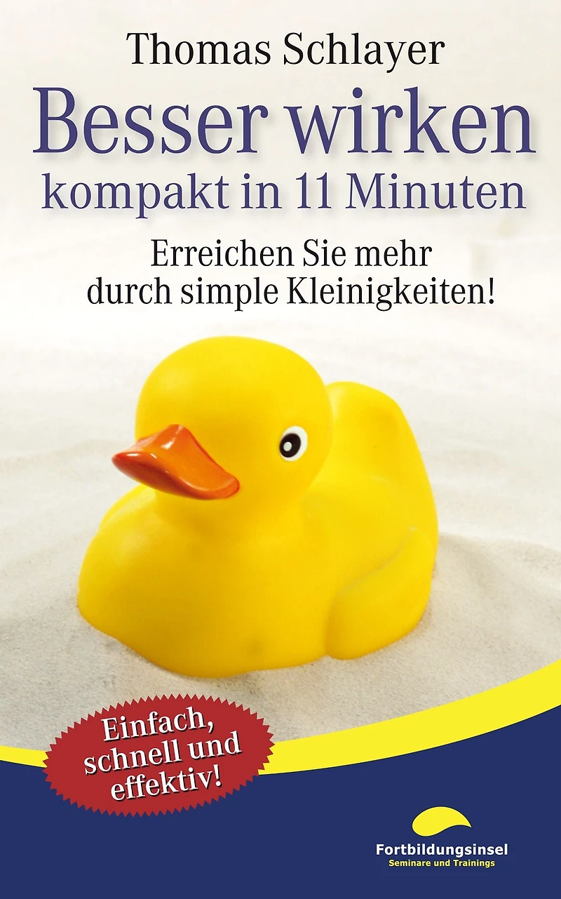 Besser wirken - kompakt 11 Minuten: Erreichen Sie mehr durch simple Kleinigkeiten!