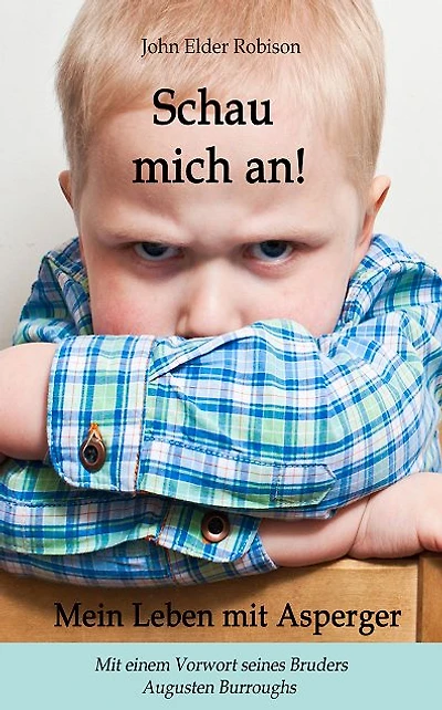 Schau mich an!: Mein Leben mit Asperger