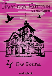 Haus der Hüterin: Band 4 - Das Portal: Fantasy-Serie