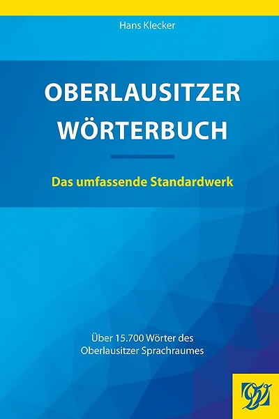 Oberlausitzer Wörterbuch: Das umfassende Standardwerk