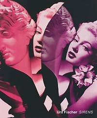 Urs Fischer: Sirens