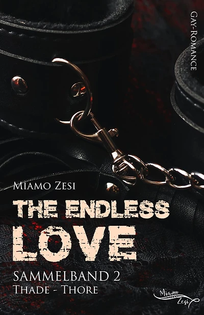 The endless love Sammelband 2: The endless love: Thade und Thore