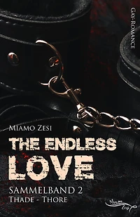 The endless love Sammelband 2: The endless love: Thade und Thore