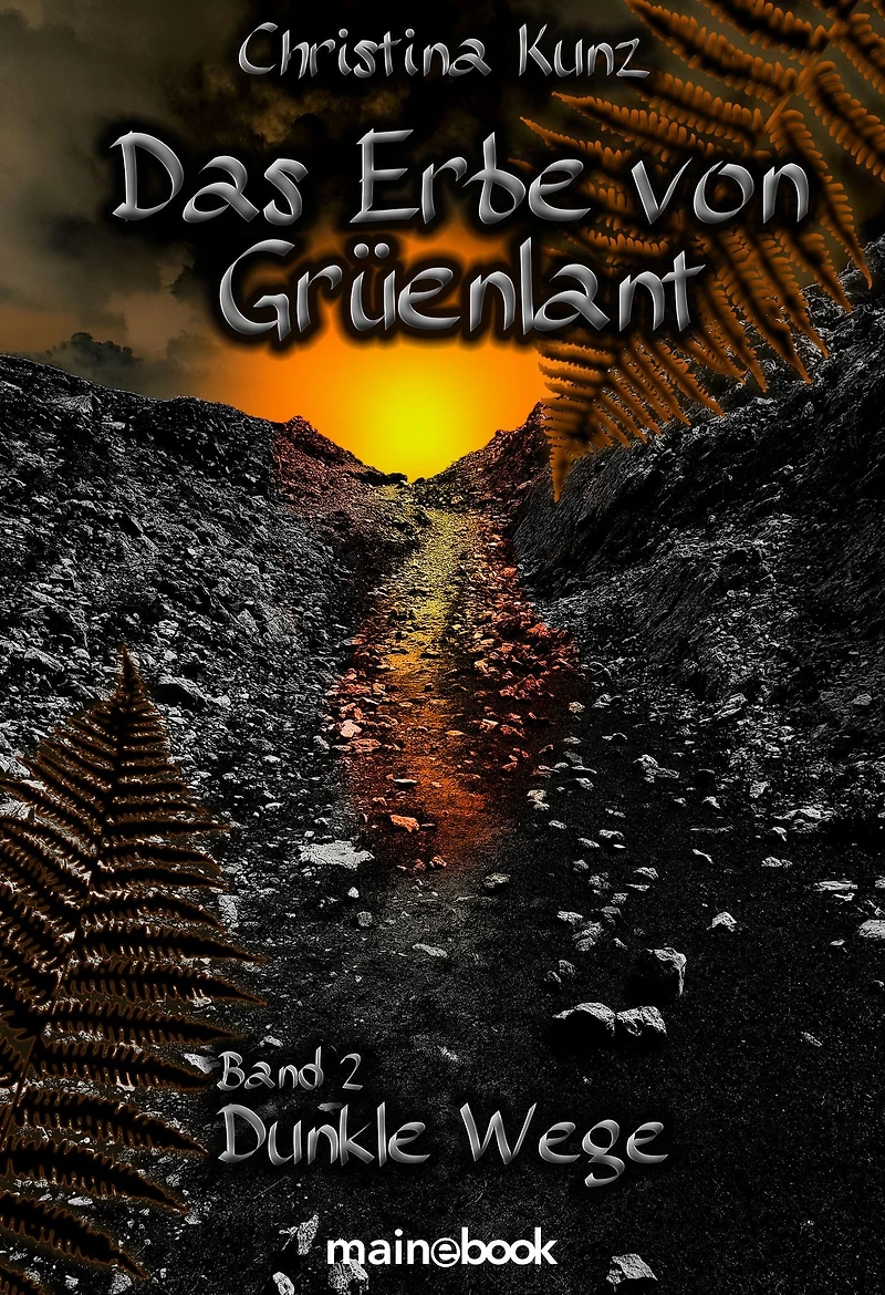 Das Erbe von Grüenlant. Band 2: Dunkle Wege: Fantasy-Serie