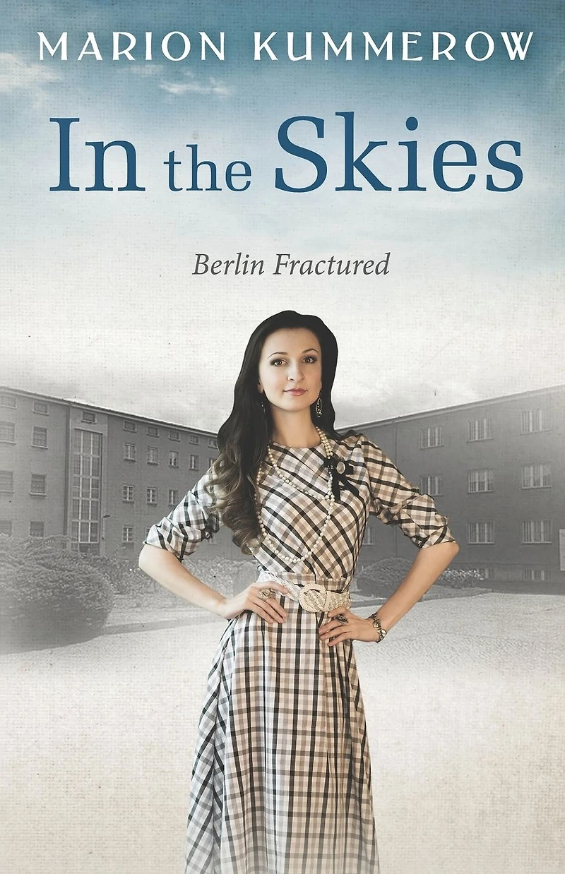 The Skies: A heart-stopping Cold War story of kidnapping, betrayal, sacrifice, and redemption