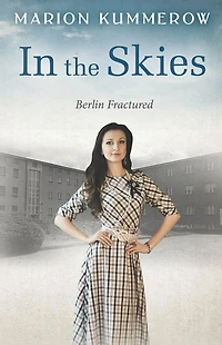 The Skies: A heart-stopping Cold War story of kidnapping, betrayal, sacrifice, and redemption