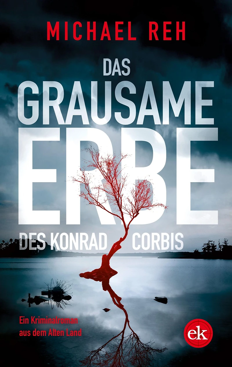 Das grausame Erbe des Konrad Corbis - Ein Kriminalroman aus dem Alten Land (ungekürzt)