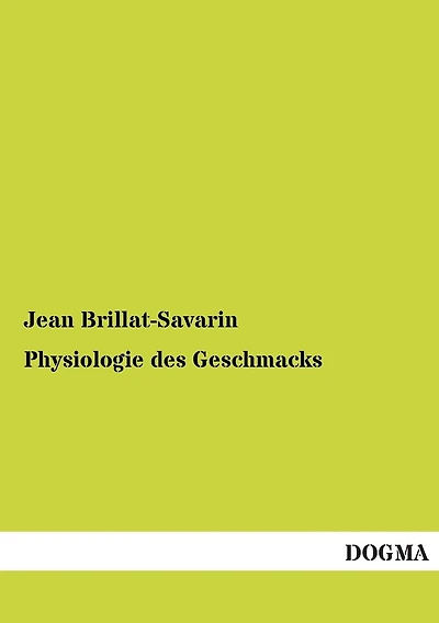 Physiologie des Geschmacks
